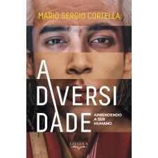 A DIVERSIDADE: APRENDENDO A SER HUMANO