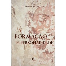 A FORMAÇÃO DA PERSONALIDADE