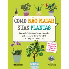 COMO NÃO MATAR SUAS PLANTAS