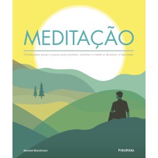 MEDITAÇÃO - ORIENTAÇÕES PASSO A PASSO