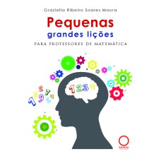 PEQUENAS GRANDES LIÇÕES PARA PROFESSORES DE MATEMÁTICA