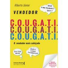 VENDEDOR C.O.U.G.A.T.I.: O VENDEDOR MAIS COBIÇADO