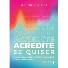 ACREDITE SE QUISER