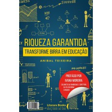 RIQUEZA GARANTIDA - NÃO FAÇA BIRRA FAÇA ECONOMIA