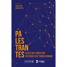 PALESTRANTES - IDEIAS QUE CONECTAM, RESULTADOS QUE TRANSFORMAM