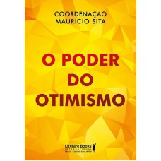 O PODER DO OTIMISMO