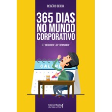 365 DIAS NO MUNDO CORPORATIVO: DO 