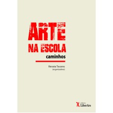 ARTE NA ESCOLA: CAMINHOS