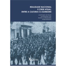 REALIDADE NACIONAL E CRISE ATUAL: ENTRE A CULTURA E A BARBÁRIE