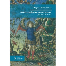 CORPO E SAÚDE NA ANTROPOSOFIA: BILDUNG COMO CURA