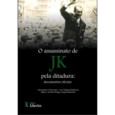 ASSASSINATO DE JK PELA DITADURA: DOCUMENTOS OFICIAIS, O