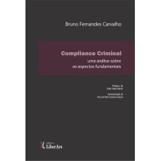 COMPLIANCE CRIMINAL - UMA ANÁLISE SOBRE OS ASPECTOS FUNDAMENTAIS