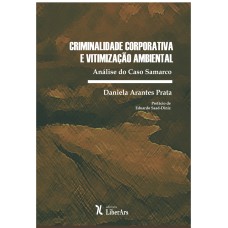 CRIMINALIDADE CORPORATIVA E VITIMIZAÇÃO AMBIENTAL: ANÁLISE DO CASO SAMARCO