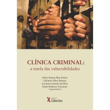 CLINICA CRIMINAL: A TUTELA DAS VULNERABILIDADES