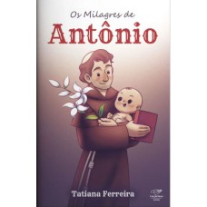 OS MILAGRES DE ANTÔNIO