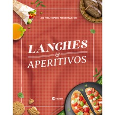 AS MELHORES RECEITAS DE LANCHES E APERITIVOS