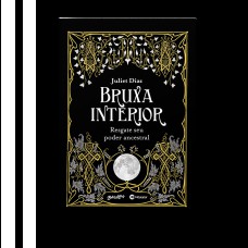 BRUXA INTERIOR - RESGATE SEU PODER ANCESTRAL