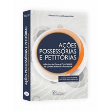 AÇÕES POSSESSÓRIAS E PETITÓRIAS