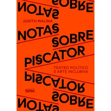 NOTAS SOBRE PISCATOR: TEATRO POLÍTICO E ARTE INCLUSIVA