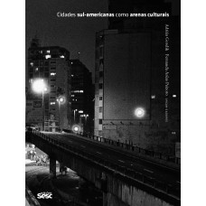 CIDADES SUL-AMERICANAS COMO ARENAS CULTURAIS