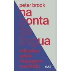 NA PONTA DA LÍNGUA: REFLEXÕES SOBRE LINGUAGEM E SENTIDO