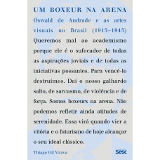 UM BOXEUR NA ARENA: OSWALD DE ANDRADE E AS ARTES VISUAIS NO BRASIL (1915-1945)