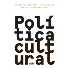 POLÍTICA CULTURAL: FUNDAMENTOS