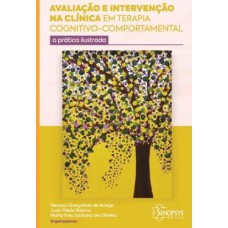 AVALIAÇÃO E INTERVENÇÃO DA CLINICA EM TERAPIA COGNITIVO-COMPORTAMENTAL