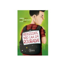 ADOLESCENTE, NÃO CAIA EM ROUBADA