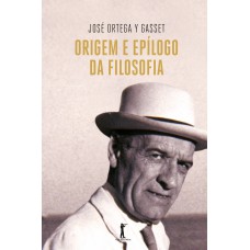 ORIGEM E EPÍLOGO DA FILOSOFIA