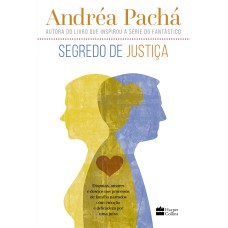 SEGREDO DE JUSTIÇA: DISPUTAS, AMORES E DESEJOS NOS PROCESSOS DE FAMÍLIA NARRADOS COM EMOÇÃO E DELICADEZA POR UMA JUÍZA