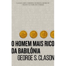 O HOMEM MAIS RICO DA BABILÔNIA