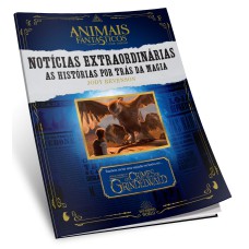 ANIMAIS FANTÁSTICOS: NOTÍCIAS EXTRAORDINÁRIAS