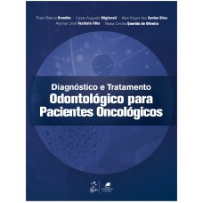 DIAGNÓSTICO E TRATAMENTO ODONTOLÓGICO PARA PACIENTES ONCOLÓGICOS