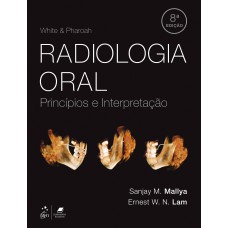 WHITE & PHAROAH RADIOLOGIA ORAL - PRINCÍPIOS E INTERPRETAÇÃO