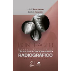 BONTRAGER MANUAL PRÁTICO DE TÉCNICAS E POSICIONAMENTO RADIOGRÁFICO