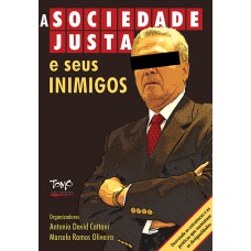 SOCIEDADE JUSTA E SEUS INIMIGOS