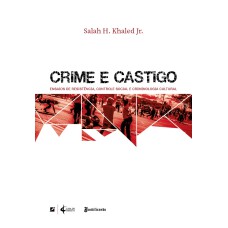 CRIME E CASTIGO - ENSAIOS DE RESISTÊNCIA, CONTROLE SOCIAL E CRIMINOLOGIA CULTURAL