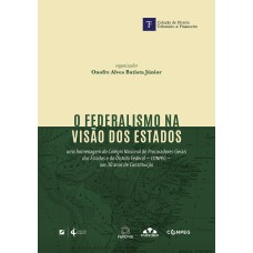 O FEDERALISMO NA VISÃO DOS ESTADOS