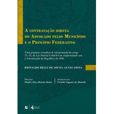 A CONTRATAÇÃO DIRETA DO ADVOGADO PELOS MUNICÍPIOS E O PRINCÍPIO FEDERATIVO