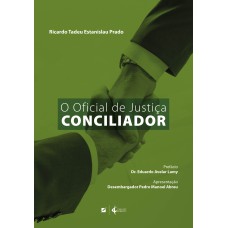 O OFICIAL DE JUSTIÇA CONCILIADOR