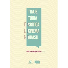 TRAJETÓRIA DA CRÍTICA DE CINEMA NO BRASIL