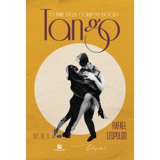 TANGO: O BAILE DOS CORPOS DÓCEIS