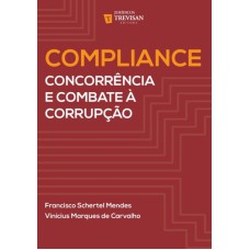 COMPLIANCE - CONCORRÊNCIA E COMBATE À CORRUPÇÃO