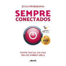 SEMPRE CONECTADOS: SAÚDE SOCIAL EM UMA ERA DE SOBRECARGA