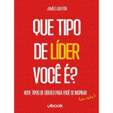 QUE TIPO DE LÍDER VOCÊ É?