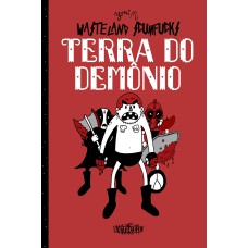 WASTELAND SCUMFUCKS: A TERRA DO DEMÔNIO