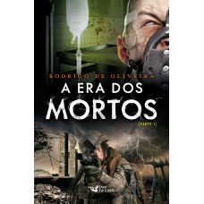 A ERA DOS MORTOS VOL. 5 (PARTE I): PARTE I