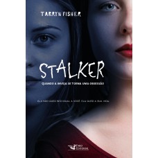 STALKER: QUANDO A INVEJA SE TORNA UMA OBSESSÃO