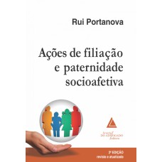 AÇÕES DE FILIAÇÃO E PATERNIDADE SOCIOAFETIVA